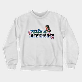 Make a Difference Crewneck Sweatshirt